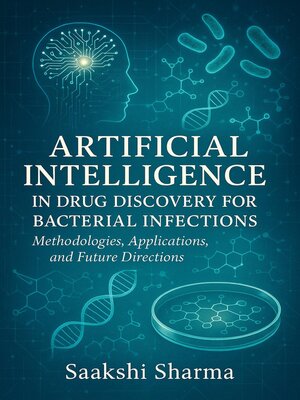 cover image of Artificial Intelligence in Drug Discovery for Bacterial Infections